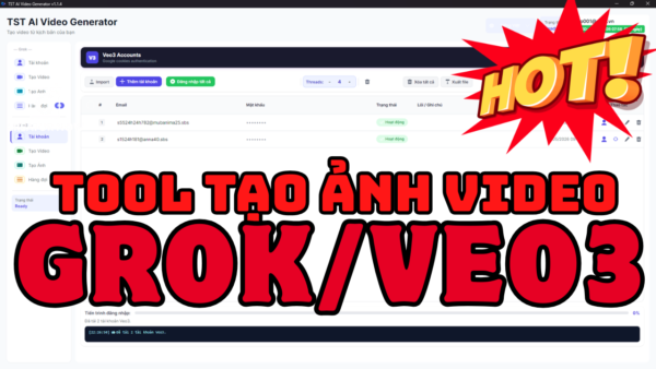 TOOL TẠO ẢNH - VIDEO GROK VÀ VEO 3 - CẦN TÀI KHOẢN SUPPER GROK/VEO 3 ULTRA [THÁNG]
